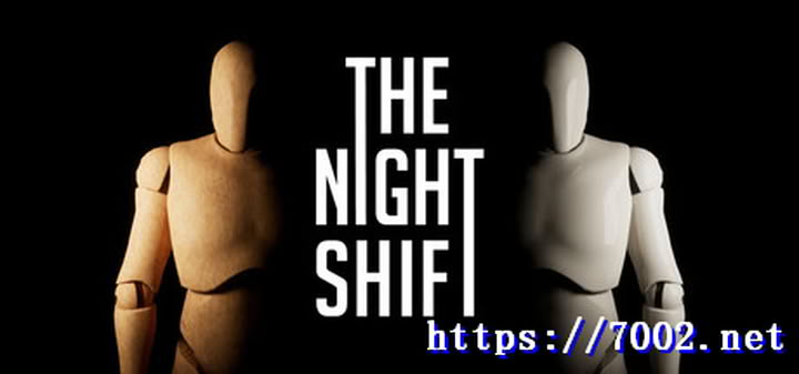 夜班The Night Shift--游戏本体-绿色免安装-解压即玩~