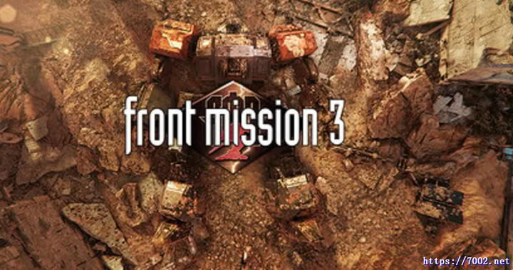 前线任务3 重制版FRONT MISSION 3 Remake|--游戏本体-绿色免安装-解压即玩~