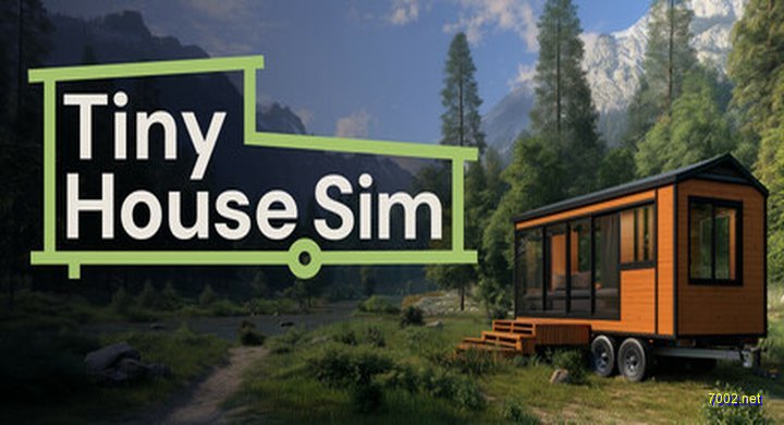 小房子模拟器 小屋模拟器 Tiny House Simulator-下载-游戏本体-绿色免安装-解压即玩~
