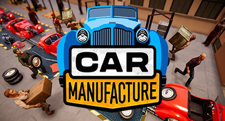 汽车制造  Car Manufacture v7002.net--游戏本体-绿色免安装-解压即玩~