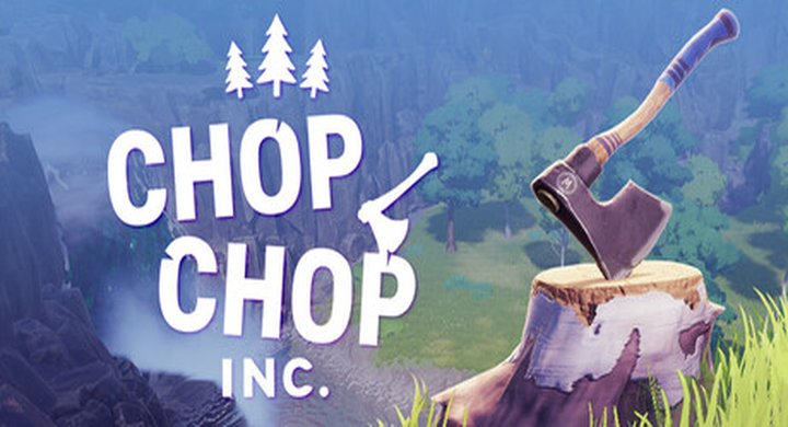 家具公司 咔嚓伐木公司 砍砍公司Chop Chop Inc  Build.24620619   免安装中文版 -下载-游戏本体-绿色免安装-解压即玩~