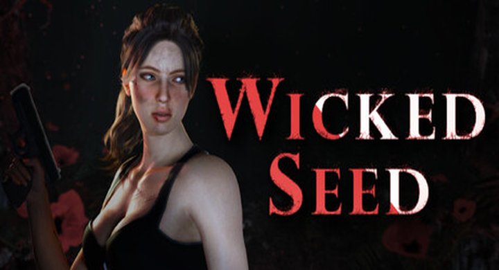 邪恶种子 Wicked Seed Build.25043923 中文||支持手柄|容量30.7G -下载-游戏本体-绿色免安装-解压即玩~