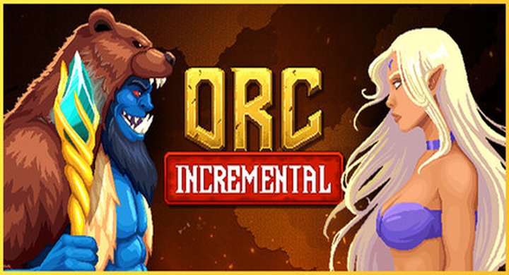 兽人增量（Orc Incremental）免安装中文版 容量88MB -下载-游戏本体-绿色免安装-解压即玩~